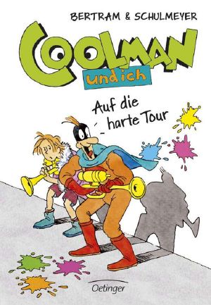 [Coolman und ich 07] • Auf die harte Tour